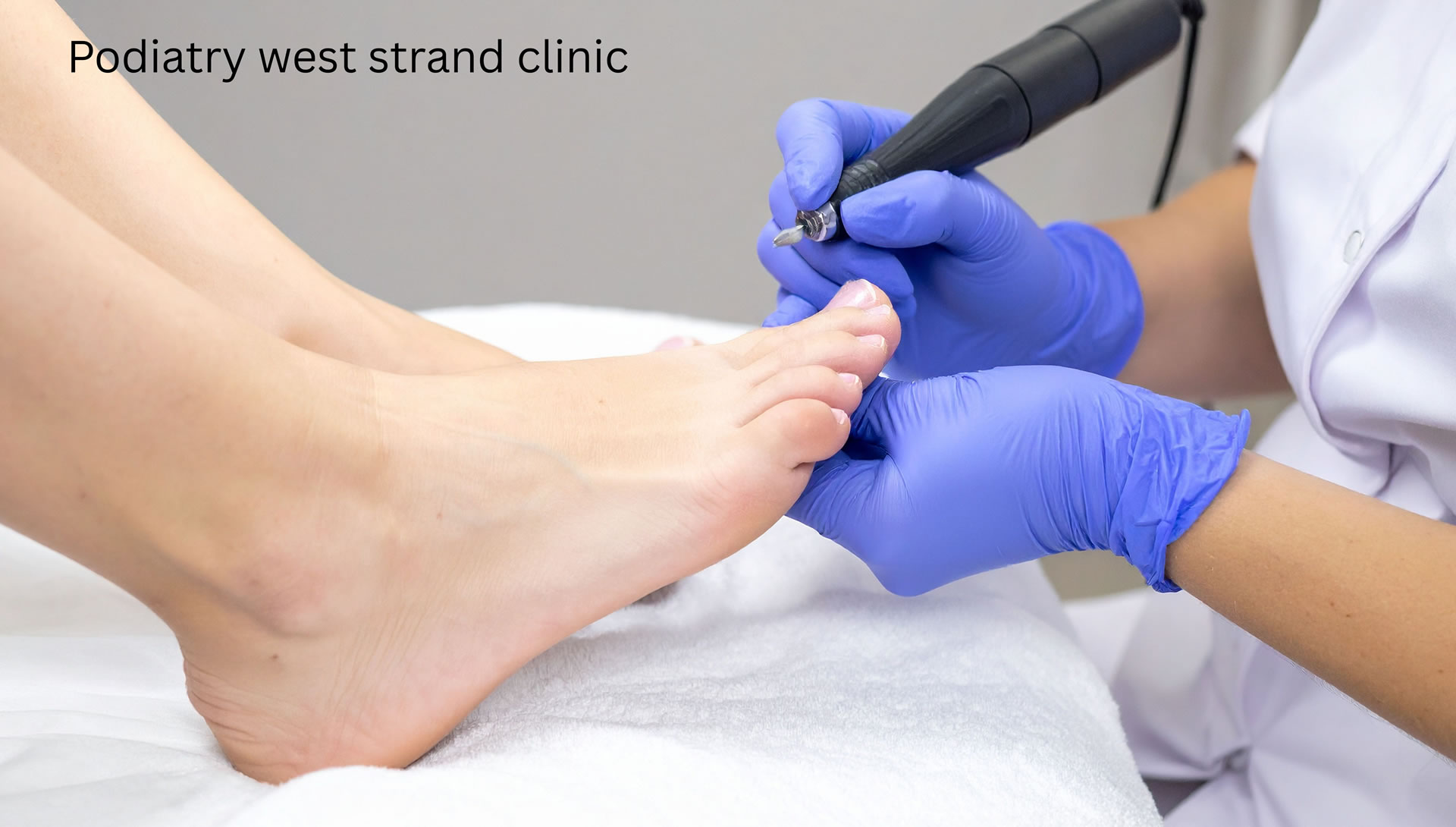 Podiatry west strand clinic preston Podiatry west strand clinic preston